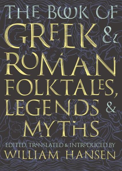The Book of Greek and Roman Folktales, Legends, and Myths - Paperback | Diverse Reads