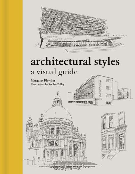 Architectural Styles: A Visual Guide - Hardcover | Diverse Reads