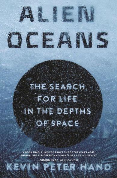 Alien Oceans: The Search for Life in the Depths of Space - Paperback | Diverse Reads