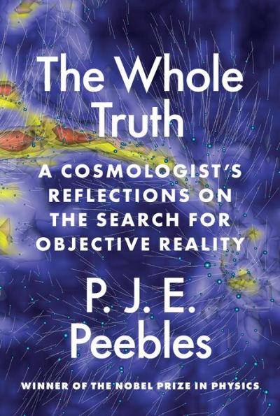 The Whole Truth: A Cosmologist's Reflections on the Search for Objective Reality - Hardcover | Diverse Reads