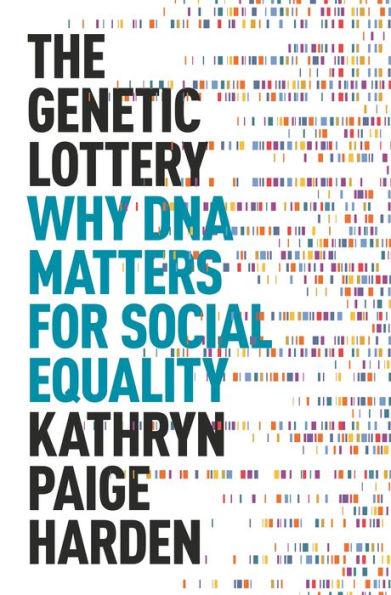 The Genetic Lottery: Why DNA Matters for Social Equality - Paperback | Diverse Reads