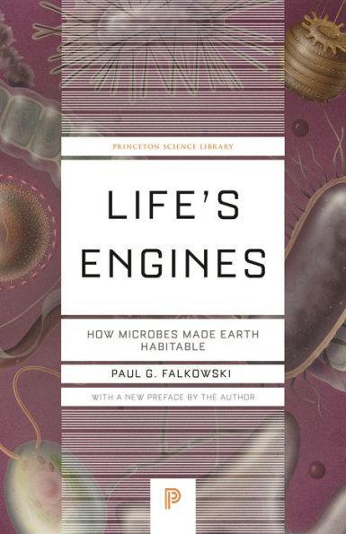 Life's Engines: How Microbes Made Earth Habitable - Paperback | Diverse Reads