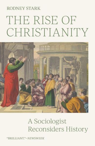 The Rise of Christianity: A Sociologist Reconsiders History - Paperback | Diverse Reads