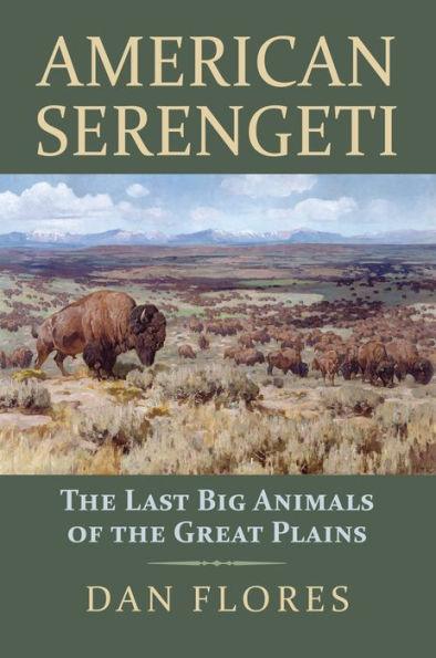 American Serengeti: The Last Big Animals of the Great Plains - Paperback | Diverse Reads