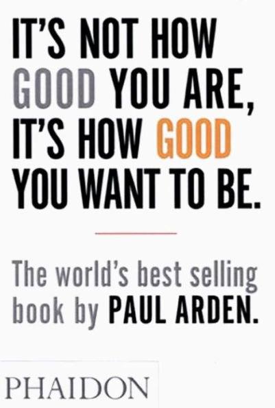 It's Not How Good You Are, It's How Good You Want to Be: The world's best selling book - Paperback | Diverse Reads