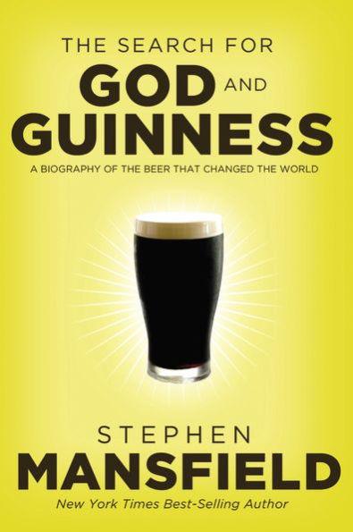 The Search for God and Guinness: A Biography of the Beer that Changed the World - Paperback | Diverse Reads
