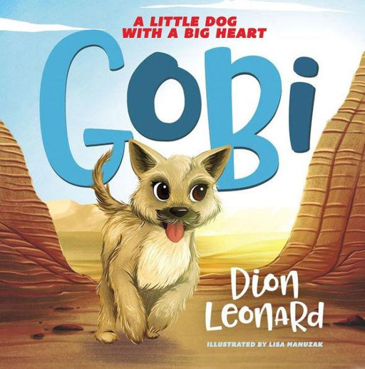 Gobi: A Little Dog with a Big Heart - Hardcover | Diverse Reads
