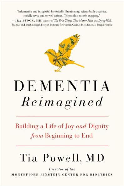 Dementia Reimagined: Building a Life of Joy and Dignity from Beginning to End - Paperback | Diverse Reads