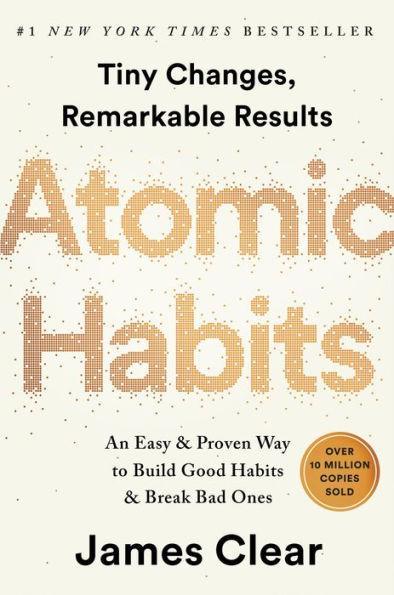 Atomic Habits: An Easy & Proven Way to Build Good Habits & Break Bad Ones - Hardcover | Diverse Reads