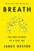 Breath: The New Science of a Lost Art - Hardcover | Diverse Reads