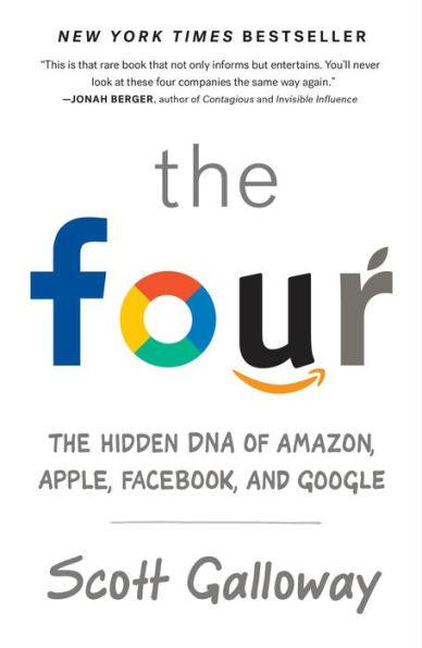 The Four: The Hidden DNA of Amazon, Apple, Facebook, and Google - Paperback | Diverse Reads