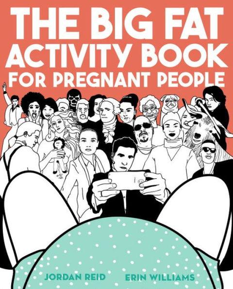 The Big Fat Activity Book for Pregnant People - Paperback | Diverse Reads