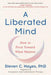 A Liberated Mind: How to Pivot Toward What Matters - Paperback | Diverse Reads