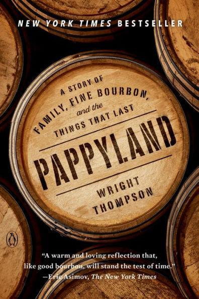 Pappyland: A Story of Family, Fine Bourbon, and the Things That Last - Paperback | Diverse Reads