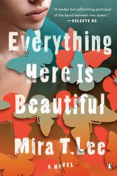 Everything Here Is Beautiful: A Novel - Diverse Reads