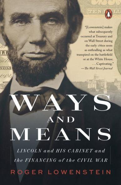 Ways and Means: Lincoln and His Cabinet and the Financing of the Civil War - Paperback | Diverse Reads
