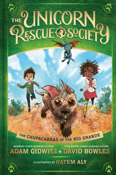 The Chupacabras of the Río Grande (Unicorn Rescue Society Series #4) - Diverse Reads