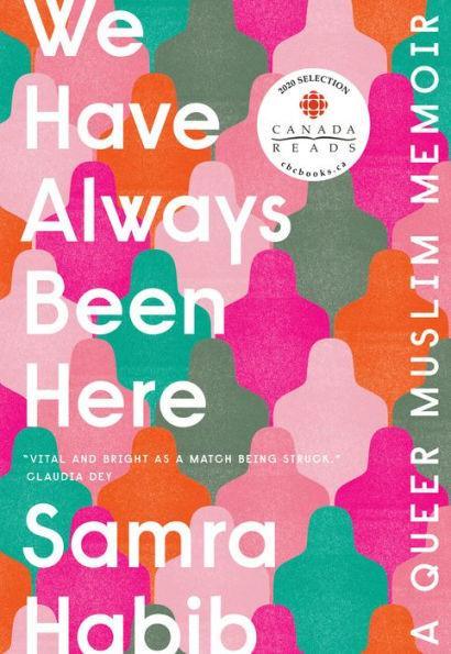 We Have Always Been Here: A Queer Muslim Memoir - Diverse Reads