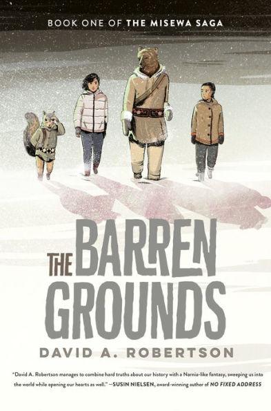 The Barren Grounds: The Misewa Saga, Book One - Paperback | Diverse Reads