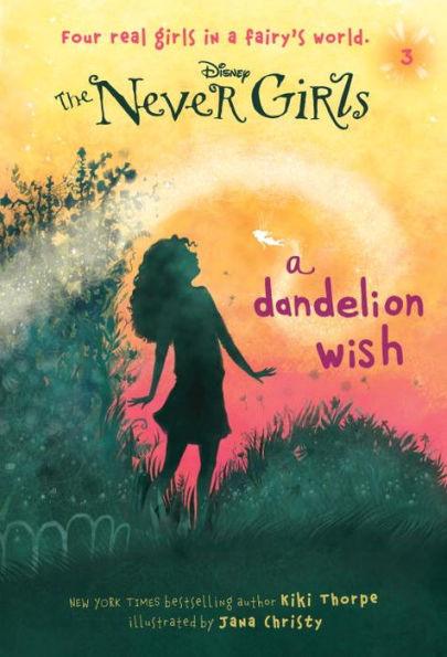 A Dandelion Wish (Disney: The Never Girls Series #3) - Paperback | Diverse Reads