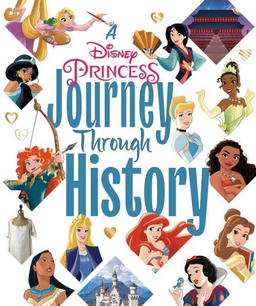 A Disney Princess Journey Through History (Disney Princess) - Hardcover | Diverse Reads