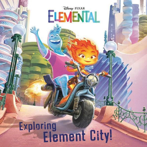 Exploring Element City! (Disney/Pixar Elemental) - Paperback | Diverse Reads