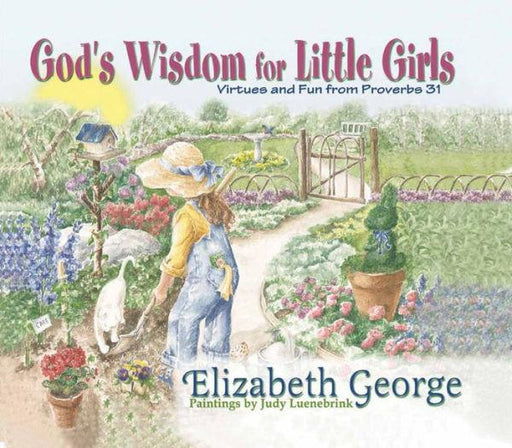 God's Wisdom for Little Girls: Virtues and Fun from Proberbs 31 - Hardcover | Diverse Reads