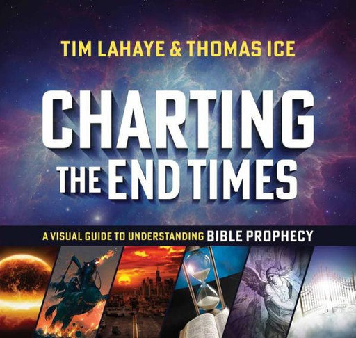 Charting the End Times: A Visual Guide to Understanding Bible Prophecy - Hardcover | Diverse Reads