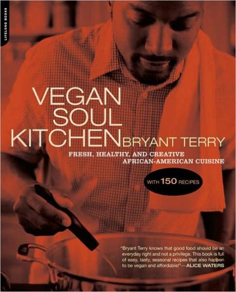 Vegan Soul Kitchen: Fresh, Healthy, and Creative African-American Cuisine - Paperback(Original) | Diverse Reads
