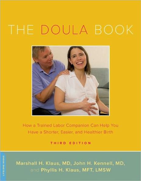 The Doula Book: How a Trained Labor Companion Can Help You Have a Shorter, Easier, and Healthier Birth - Paperback | Diverse Reads