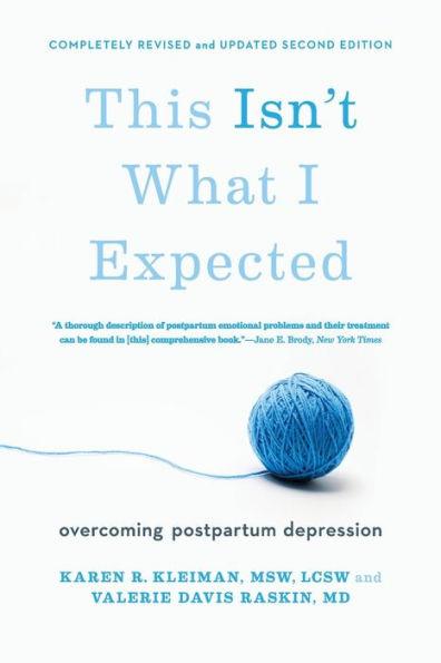 This Isn't What I Expected: Overcoming Postpartum Depression - Paperback | Diverse Reads