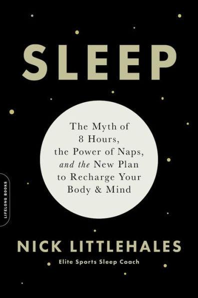 Sleep: The Myth of 8 Hours, the Power of Naps, and the New Plan to Recharge Your Body and Mind - Paperback | Diverse Reads