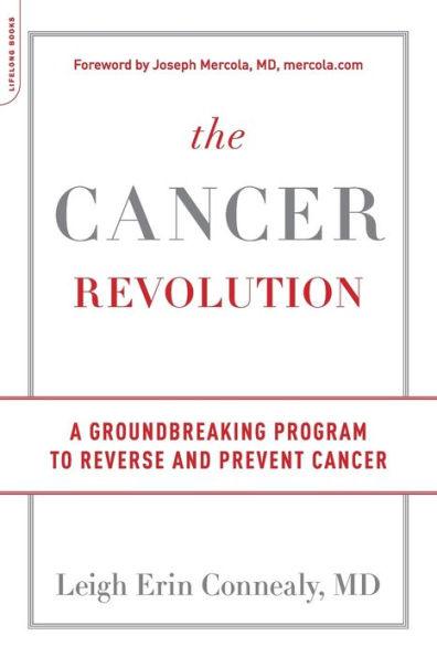 The Cancer Revolution: A Groundbreaking Program to Reverse and Prevent Cancer - Paperback | Diverse Reads