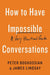How to Have Impossible Conversations: A Very Practical Guide - Paperback | Diverse Reads