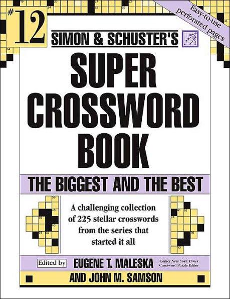 Simon & Schuster Super Crossword Puzzle Book #12: The Biggest and the Best - Paperback | Diverse Reads
