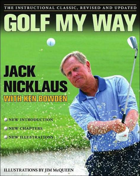 Golf My Way: The Instructional Classic, Revised and Updated - Paperback | Diverse Reads
