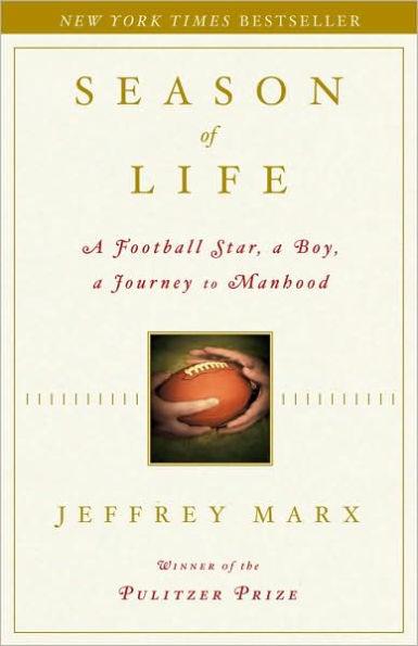 Season of Life: A Football Star, a Boy, a Journey to Manhood - Hardcover | Diverse Reads