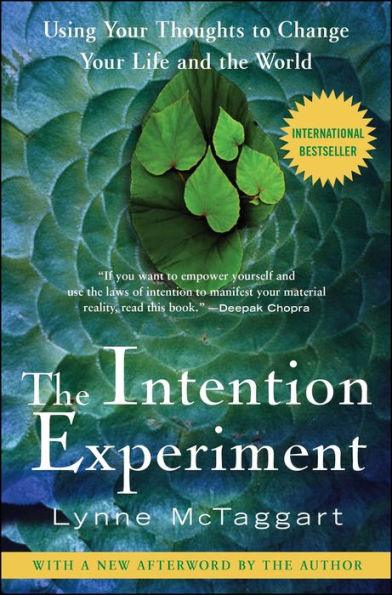 The Intention Experiment: Using Your Thoughts to Change Your Life and the World - Paperback | Diverse Reads