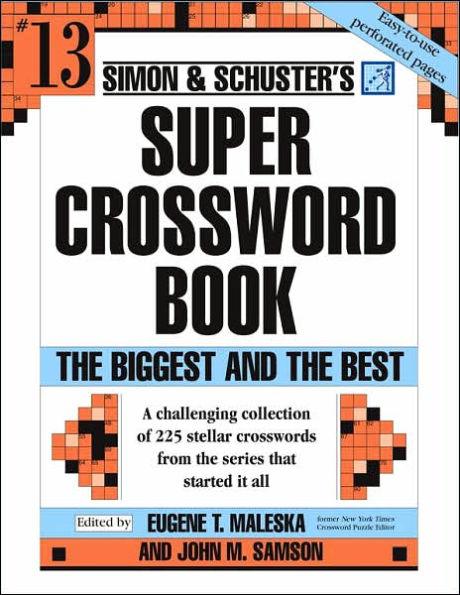 Simon & Schuster Super Crossword Puzzle Book #13: The Biggest and the Best - Paperback | Diverse Reads