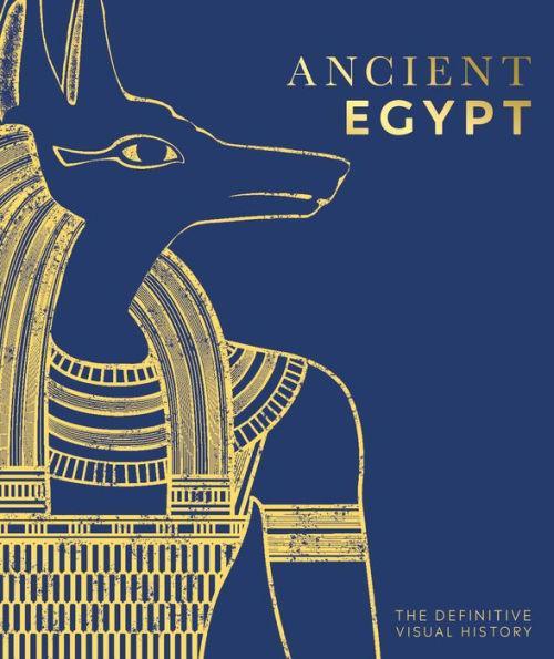 Ancient Egypt: The Definitive Visual History - Hardcover | Diverse Reads