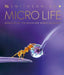 Micro Life: Miracles of the Miniature World Revealed - Hardcover | Diverse Reads