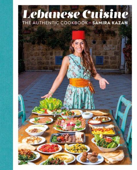 Lebanese Cuisine: The Authentic Cookbook - Diverse Reads