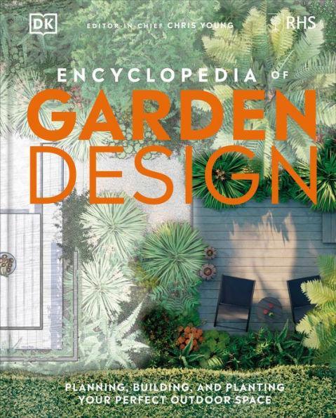 Encyclopedia of Landscape Design: Planning, Building, and Planting Your Perfect Outdoor Space - Hardcover | Diverse Reads