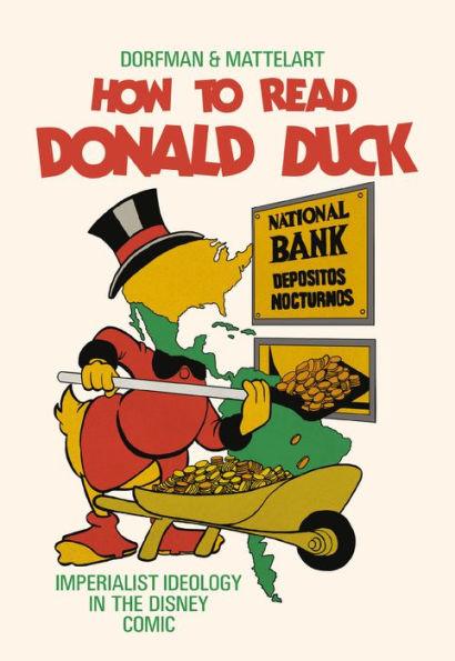 How to Read Donald Duck: Imperialist Ideology in the Disney Comic - Paperback | Diverse Reads