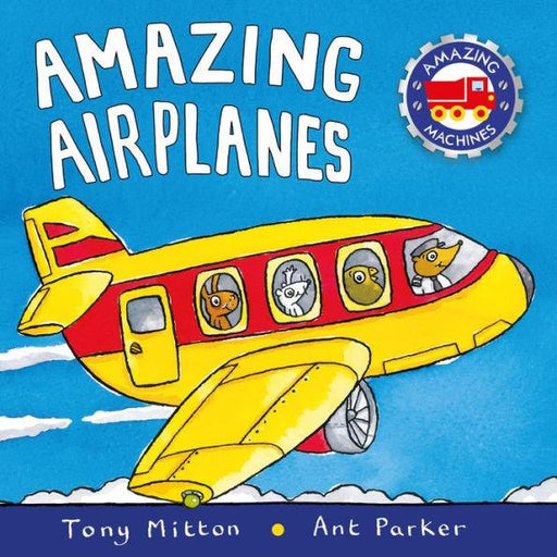 Amazing Airplanes (Amazing Machines Series) - Paperback | Diverse Reads