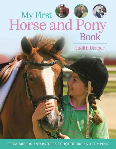 My First Horse and Pony Book: From Breeds and Bridles to Jodhpurs and Jumping - Hardcover | Diverse Reads