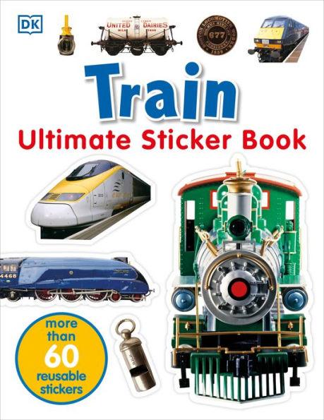 Ultimate Sticker Book: Train: More Than 60 Reusable Full-Color Stickers - Paperback | Diverse Reads