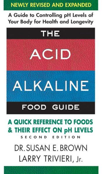 The Acid-Alkaline Food Guide - Second Edition: A Quick Reference to Foods and Their Effect on pH Levels - Paperback | Diverse Reads