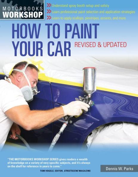 How to Paint Your Car: Revised & Updated - Paperback | Diverse Reads