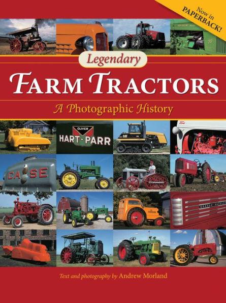 Legendary Farm Tractors: A Photographic History - Paperback | Diverse Reads